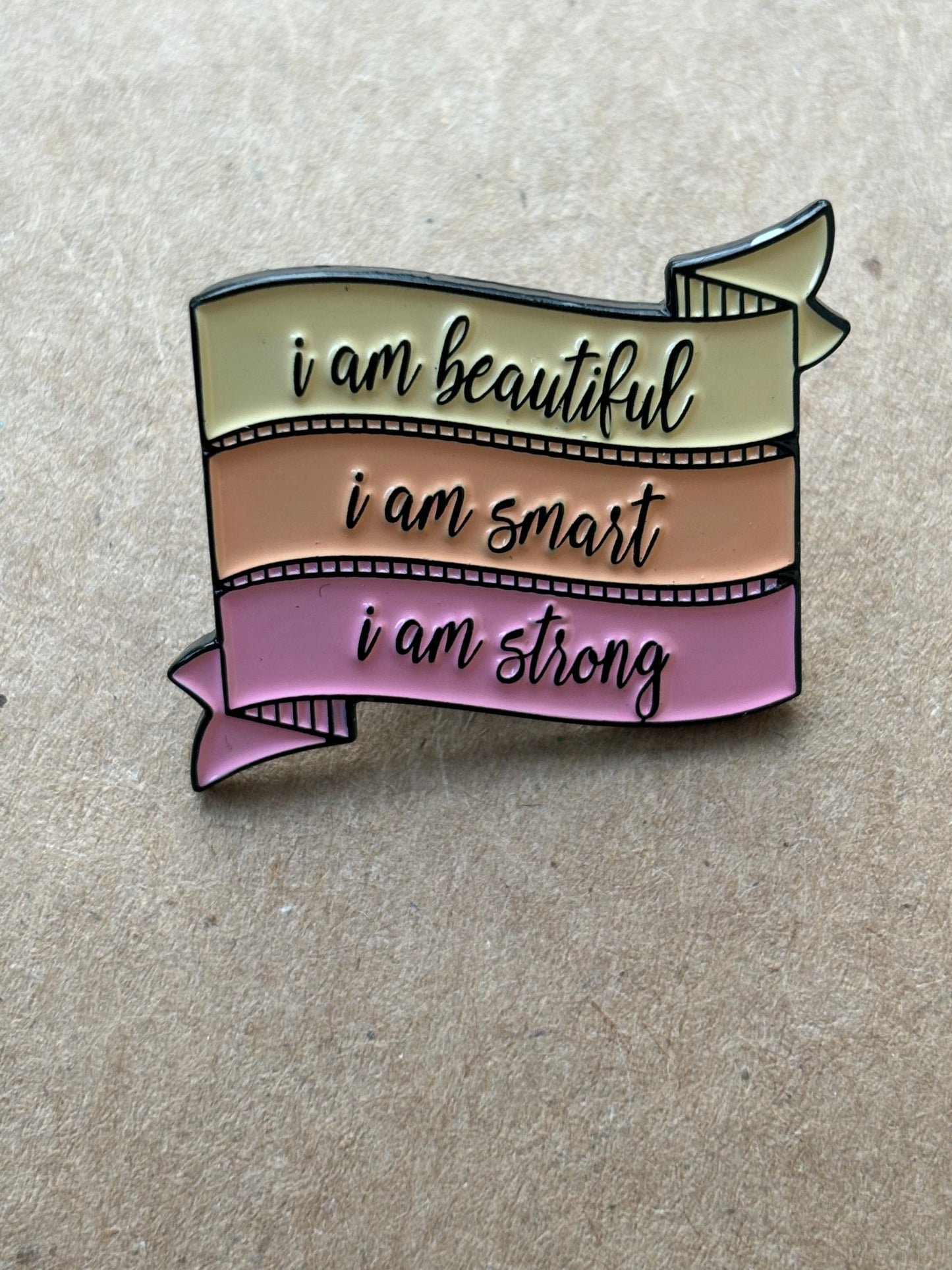 "I am beutiful, I am smart, I am strong", pin