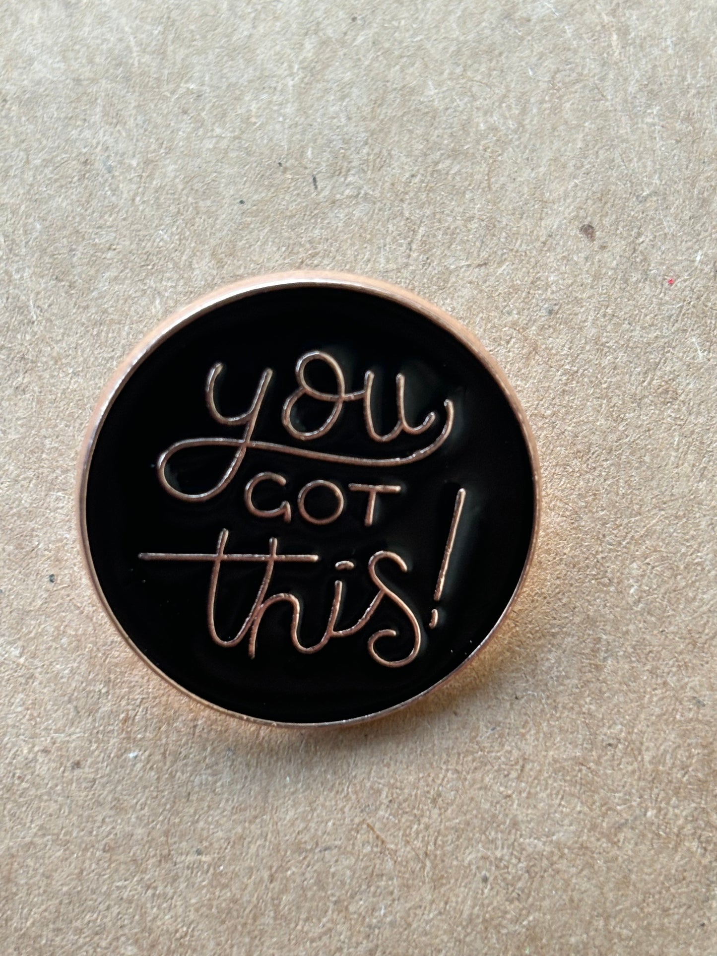 "You Got This", pin