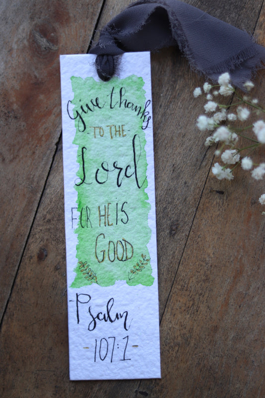 "Give thanks to the Lord for He is Good" Bible inspired Bookmark